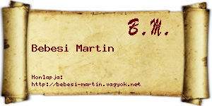 Bebesi Martin névjegykártya